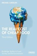 The Real Cost Of Cheap Food di Michael Carolan edito da Taylor & Francis Ltd
