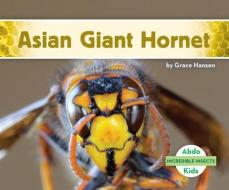 Asian Giant Hornet di Grace Hansen edito da ABDO KIDS