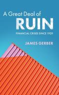A Great Deal of Ruin di James Gerber edito da Cambridge University Press
