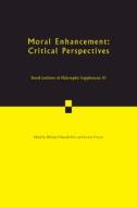 Moral Enhancement di EDITED BY MICHAEL HA edito da Cambridge University Press