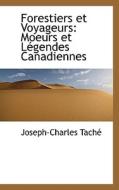 Forestiers Et Voyageurs di Joseph-Charles Tach edito da Bibliolife
