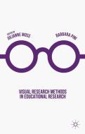 Visual Research Methods in Educational Research edito da Palgrave Macmillan