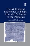 The Multilingual Experience in Egypt, from the Ptolemies to the Abbasids edito da Taylor & Francis Ltd
