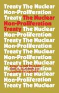 The Nuclear Non-proliferation Treaty di BELLANY edito da Taylor & Francis Ltd