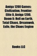 Amiga 1200 Games: Civilization, Frontier di Books Llc edito da Books LLC, Wiki Series