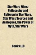Star Wars films (Film Guide) di Source Wikipedia edito da Books LLC, Reference Series