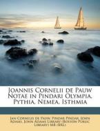 Joannis Cornelii De Pauw Notae In Pindar di Jan Cornelis De Pauw, Pindar Pindar, John Adams edito da Nabu Press