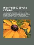 Ministres Del Govern Espanyol: Alfredo P di Font Wikipedia edito da Books LLC, Wiki Series