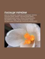 Palatsy Ukrai Ny: Mayetok Libermana, Bud di Dzherelo Wikipedia edito da Books LLC, Wiki Series