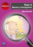 Abacus Mastery Checkpoints Workbook Year 4 / P5 di Ruth Merttens, Jon Kurta edito da Pearson Education Limited