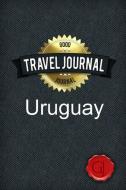 Travel Journal Uruguay di Good Journal edito da Lulu.com
