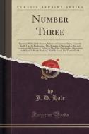 Number Three di J D Hale edito da Forgotten Books