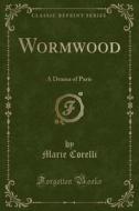 Wormwood di Marie Corelli edito da Forgotten Books