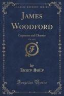 James Woodford, Vol. 1 Of 2 di Henry Solly edito da Forgotten Books