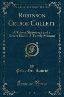 Robinson Crusoe Collett di Peter Gr Laurie edito da Forgotten Books