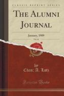 The Alumni Journal, Vol. 16 di Chas a Lotz edito da Forgotten Books