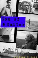 Son Of A Sailor First Edition di William Semo edito da Lulu.com
