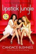 Lipstick Jungle di Candace Bushnell edito da Hyperion Books