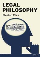 Legal Philosophy di Stephen Riley edito da Pearson Education Limited