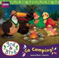 3rd And Bird: Go Camping! And Other Stories edito da Audiogo Limited