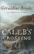 Caleb's Crossing di Geraldine Brooks edito da Thorndike Press