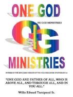 Onegodministries: The Making of a Ministries di Willie Edward Turnipseed Sr edito da AUTHORHOUSE