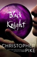 Black Knight di Christopher Pike edito da SIMON PULSE