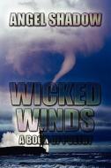 Wicked Winds di Angel Shadow edito da America Star Books