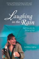 Laughing in the Rain di Hillary Saffran edito da Balboa Press