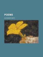 Poems di Alexander Smith edito da General Books Llc