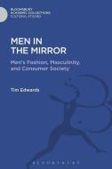 Men in the Mirror di Tim Edwards edito da BLOOMSBURY 3PL