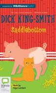 Saddlebottom di Dick King-Smith edito da Bolinda Audio