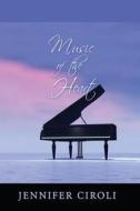 Music of the Heart di Jennifer Ciroli edito da Createspace