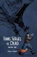 Hans Vogel Is Dead Volume 1 di Sierra Barnes edito da DARK HORSE COMICS