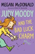 Judy Moody And The Bad Luck Charm di Megan McDonald edito da Walker Books Ltd