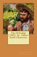 The Defendant (1901) by: Gilbert Keith Chesterton di G. K. Chesterton edito da Createspace Independent Publishing Platform