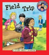 Field Trip: A Book about Sharing di Cindy Leaney edito da Rourke Publishing (FL)