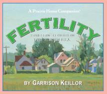 Fertility di Garrison Keillor edito da Highbridge Company