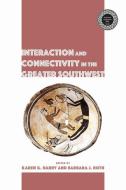 Interaction and Connectivity in the Greater Southwest di Karen Harry, Barbara J. Roth edito da University Press of Colorado