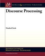 Discourse Processing di Manfred Stede edito da Morgan & Claypool Publishers