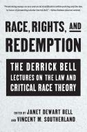 Race, Rights, and Redemption: The Derrick Bell Lectures on the Law and Critical Race Theory edito da NEW PR