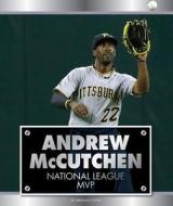Andrew McCutchen: National League MVP di Brendan Flynn edito da Child's World