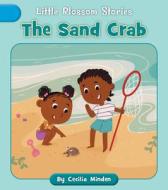 The Sand Crab di Cecilia Minden edito da CHERRY BLOSSOM PR