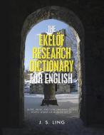 The Ekelof Research Dictionary For English di Ling J. S. Ling edito da Authorhouse