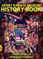 Sport Karate Museum History Book di Gary Lee, Jessie Bowen edito da STONEY CREEK PUB