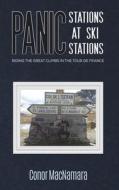 Panic Stations At Ski Stations di Conor MacNamara edito da Austin Macauley Publishers