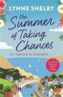 The Summer Of Taking Chances di Lynne Shelby edito da Headline Publishing Group