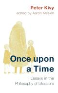 Once Upon a Time di Peter Kivy, Aaron Meskin edito da Rowman & Littlefield International