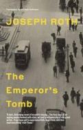 The Emperor\'s Tomb di Joseph Roth edito da Granta Books