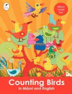 Counting Birds in Maori and English di Ahurewa Kahukura edito da Tui